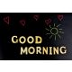 FA FELIRAT "GOOD MORNING" - 3,5 CM MAGAS